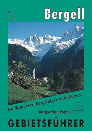 Bergell: Gebietsführer für Wanderer, Bergsteiger und Kletterer von Bergverlag Rother